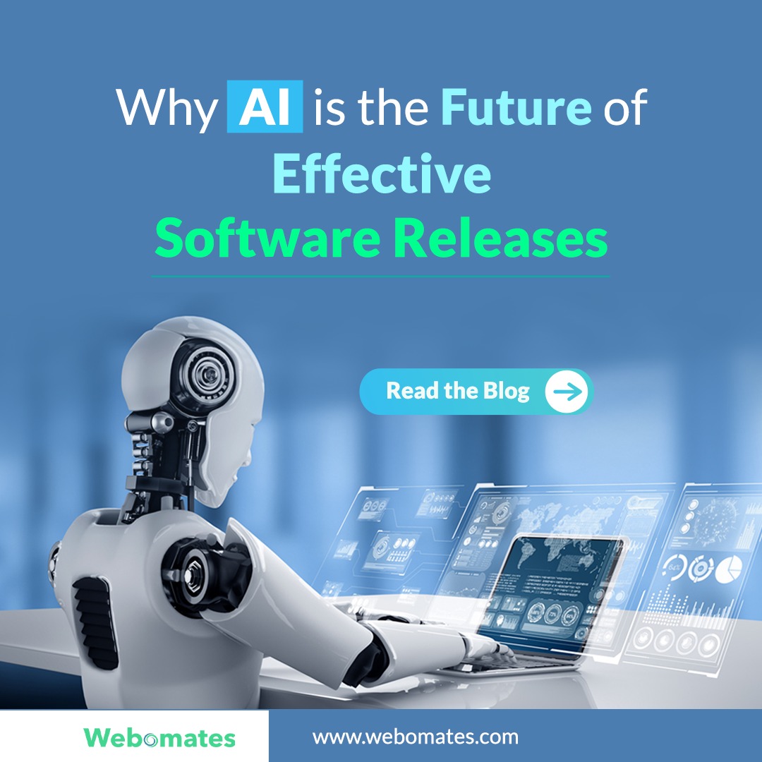 Why AI is the future of effective software releases Webomates